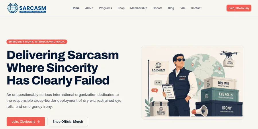The Sarcasm Without Borders homepage: a blue globe
                        logo and the headline &lsquo;Delivering Sarcasm Where
                        Sincerity Has Clearly Failed&rsquo; beside a cartoon
                        fox in a utility vest.